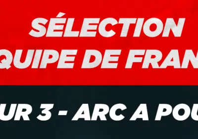 Sélection équipe de France arc à poulies - jour 3