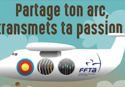 Partage ton arc, transmets ta passion