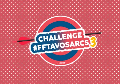 3ème édition du Challenge #FFTAVOSARCS du 25 au 31 mai