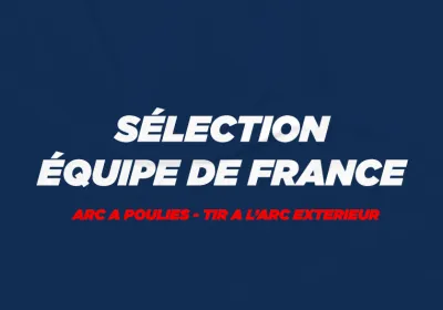 Equipe de France arc à poulies 2023 : la sélection